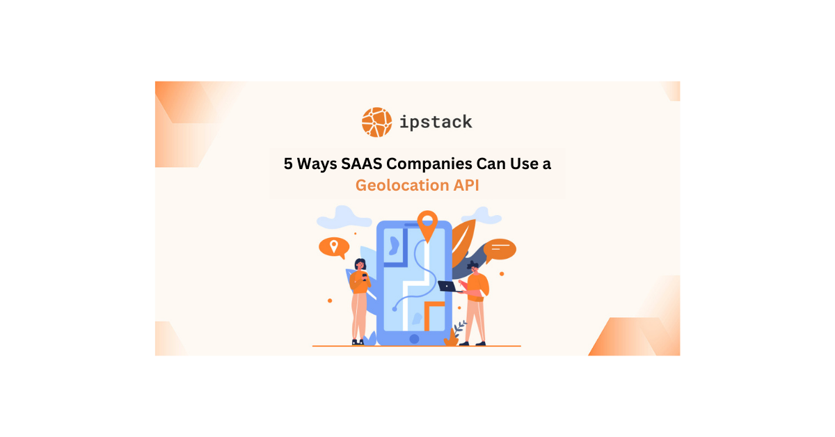 5 Ways to use geolocation api in saas company