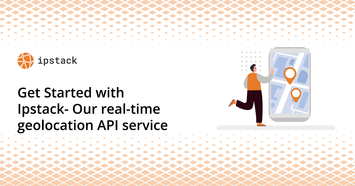 Ipstack,Real time geolocation api